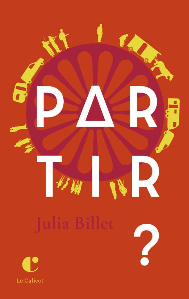 Couverture du livre Partir ? de Julia Billet, publié aux éditions Le Calicot